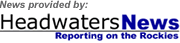 News provided by Headwaters News - Reporting on the Rockies